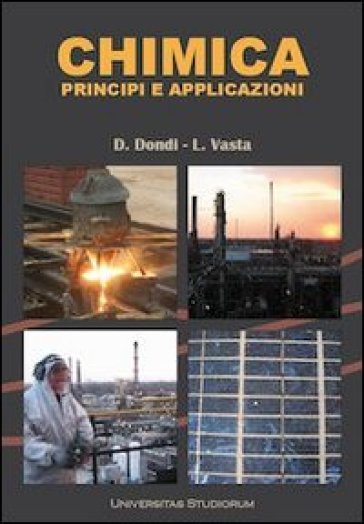 Chimica. Principi e applicazioni - Daniele Dondi - Luigi Vasta