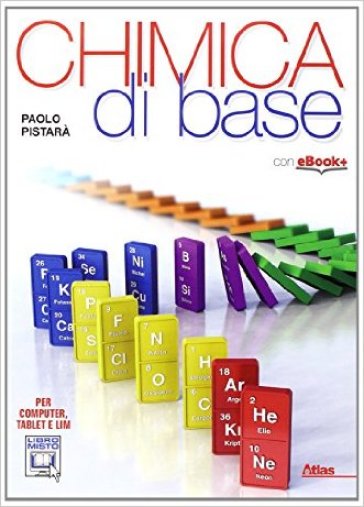 Chimica di base. Per gli Ist. tecnici. Con e-book. Con espansione online - Paolo Pistarà