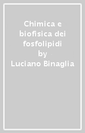 Chimica e biofisica dei fosfolipidi