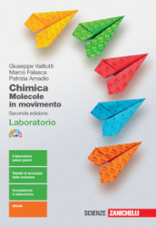 Chimica: molecole in movimento. Laboratorio. Per le Scuole superiori. Con e-book. Con espansione online