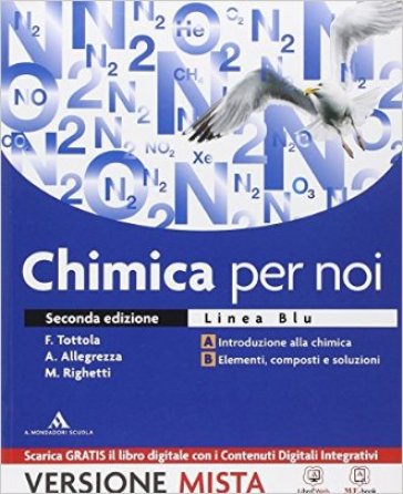 Chimica per noi. Vol. A-B. Ediz. blu. Per il Liceo scientifico. Con e-book. Con espansione online - Tottola - Allegrezza - Righetti