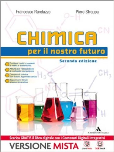 Chimica per il nostro futuro. Per le Scuole superiori. Con e-book. Con espansione online - Francesco Randazzo - Piero Stroppa