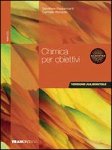 Chimica per obiettivi. Per le Scuole superiori. Con espansione online - Salvatore Passannanti - Carmelo Sbrizolo