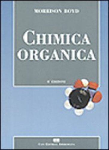 Chimica organica - Robert T. Morrison - Robert N. Boyd