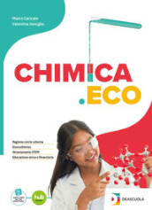 Chimica.Eco. Per le Scuole superiori. Con e-book. Con espansione online