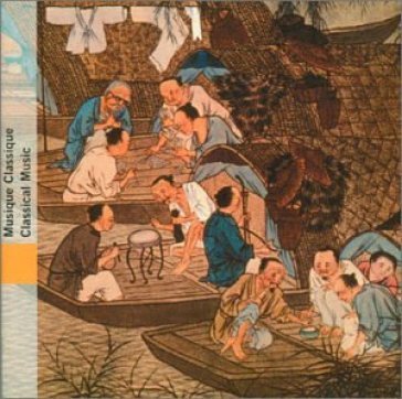 Chine musique classique - AA.VV. Artisti Vari