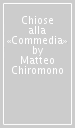 Chiose alla «Commedia»