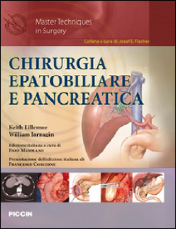 Chirurgia epatobiliare e pancreatica - Keith Lillemoe - William Jarnagin