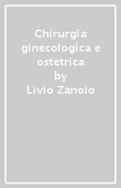 Chirurgia ginecologica e ostetrica