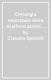 Chirurgia neonatale delle malformazioni dell intestino primitivo di maggiore incidenza