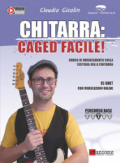 Chitarra: caged facile. Metodo. Con video online