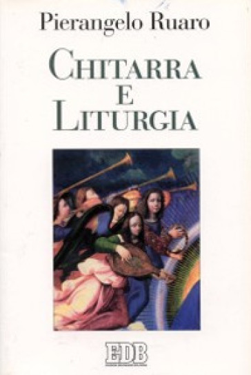 Chitarra e liturgia - Pierangelo Ruaro