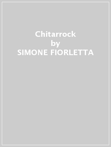 Chitarrock - SIMONE FIORLETTA