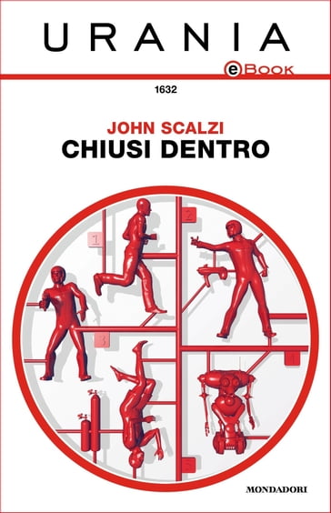 Chiusi dentro (Urania) - John Scalzi