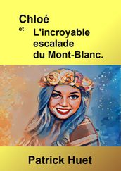 Chloé et l incroyable escalade du Mont-Blanc