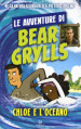 Chloe e l oceano. Le avventure di Bear Grylls