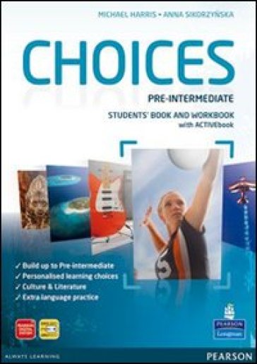 Choices. Pre-intermediate. Student's book-Workbook-Build up. Per le Scuole superiori. Con espansione online