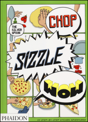 Chop, sizzle, wow. The silver spoon - Adriano Rampazzo