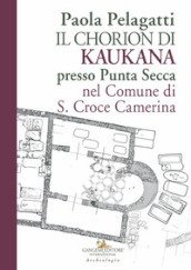 Il Chorion di Kaukana presso Punta Secca nel Comune di S. Croce Camerina