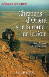 Chrétiens d Orient sur la route de la Soie