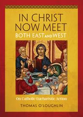 In Christ Now Meet Both East and West