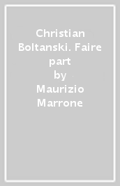 Christian Boltanski. Faire part