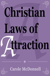 Christian Laws of Attraction