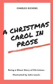 A Christmas Carol in Prose (Illustrated)