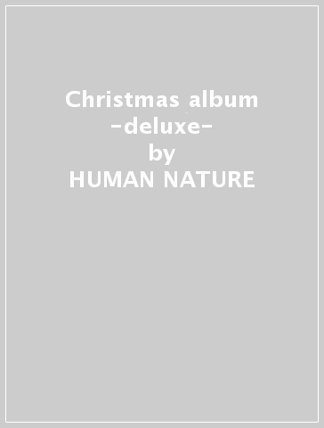 Christmas album -deluxe- - HUMAN NATURE