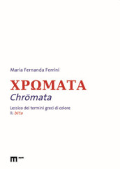 Chromata. Lessico dei termini greci di colore. Vol. 2: Beta