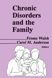 Chronic Disorders and the Family