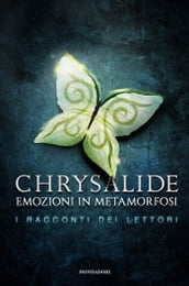 Chrysalide. I racconti dei lettori