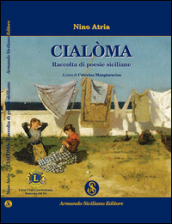 Cialoma. Raccolta di poesie siciliane