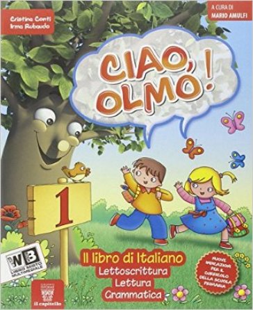 Ciao Olmo. Per la Scuola elementare. Con e-book. Con espansione online. 1.