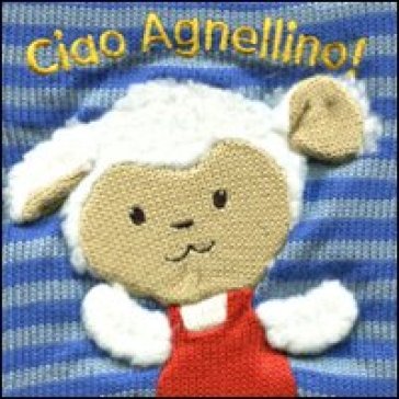 Ciao agnellino! - Marie-Hélène Grégoire