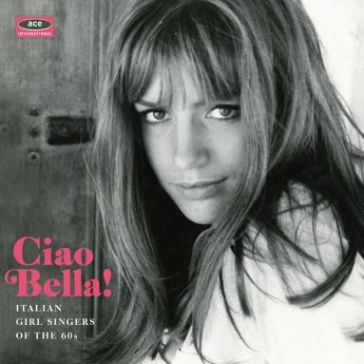 Ciao bella! italian girl singers of the