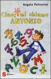 Ciao, io mi chiamo Antonio. 1.