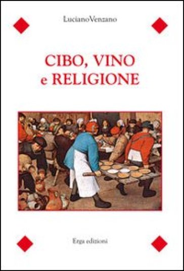 Cibo, vino e religione - Luciano Venzano