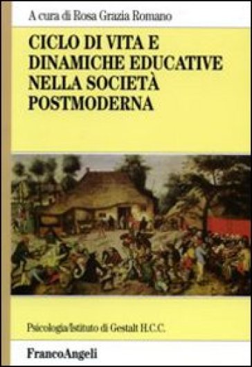 Ciclo di vita e dinamiche educative nella società postmoderna