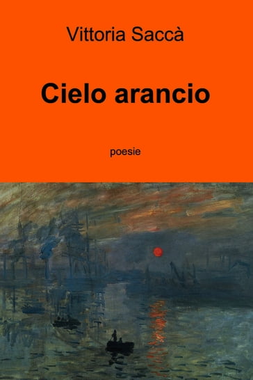 Cielo arancio - Vittoria Saccà