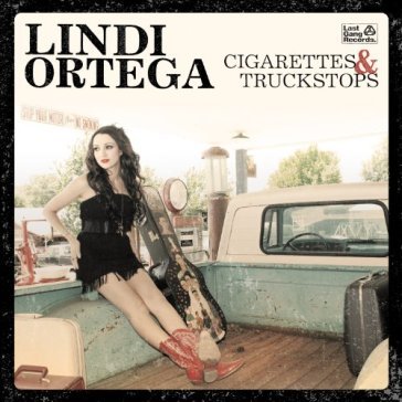 Cigarettes & truckstops - LINDI ORTEGA