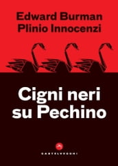 Cigni neri su Pechino