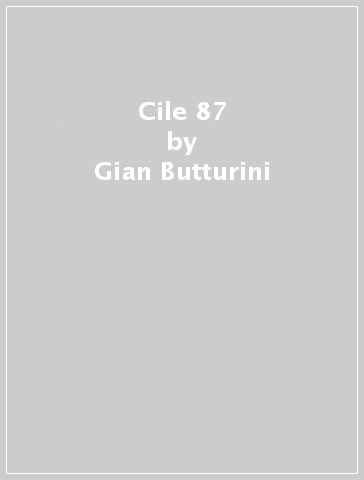 Cile 87 - Gian Butturini