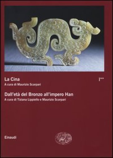 La Cina. 1/2: Dall'età del bronzo all'impero Han