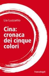 Cina: cronaca dei cinque colori