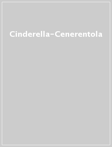 Cinderella-Cenerentola