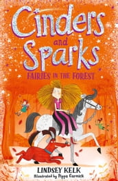 Cinders and Sparks: Fairies in the Forest (Cinders and Sparks, Book 2)