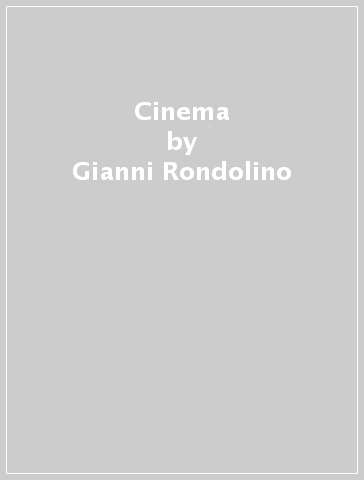 Cinema - Gianni Rondolino