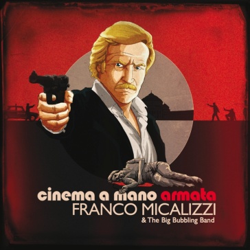 Cinema a mano armata - Franco Micalizzi