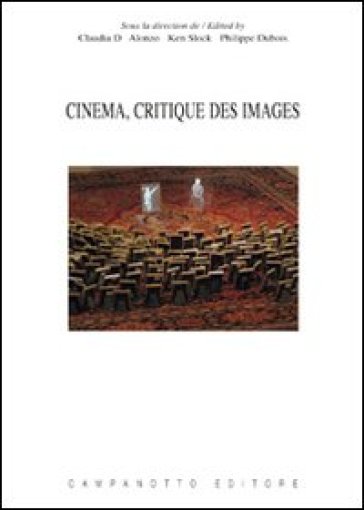 Cinema, critique des images. Ediz. italiana, inglese, francese e tedesca